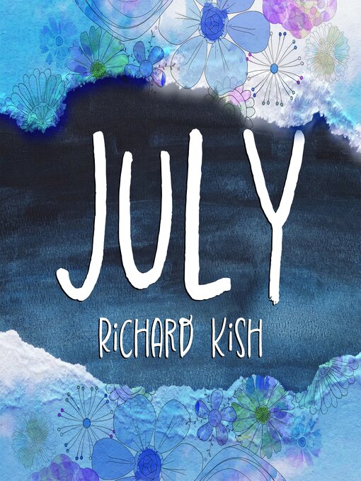 Title details for July by Richard Kish - Available